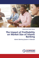 The Impact of Profitability on Market Size of Islamic Banking