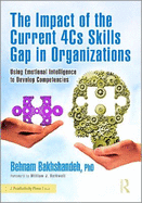 The Impact of the Current 4cs Skills Gap in Organizations: Using Emotional Intelligence to Develop Competencies