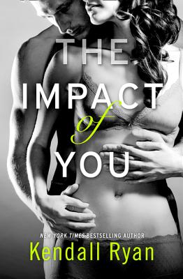 The Impact of You - Ryan, Kendall