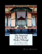 The Imperial Edicts in the Shoku Nihongi: A Translation with Text and Transliteration