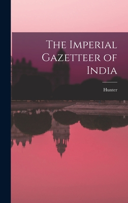The Imperial Gazetteer of India - Hunter