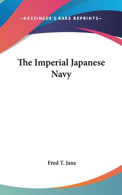 The Imperial Japanese Navy - Jane, Fred T