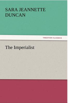 The Imperialist - Duncan, Sara Jeannette