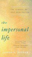 The Impersonal Life: The Classic of Self-Realization