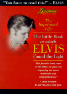 The Impersonal Life: The Little Book in Which Elvis Found the Light