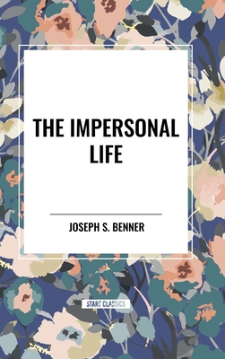 The Impersonal Life - Benner, Joseph S