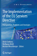 The Implementation of the EU Services Directive: Transposition, Problems and Strategies