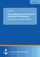 The Implications of Consumer Behavior for Marketing a Case Study of Social Class at Sainsbury