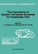 The Importance of Aquatic-Terrestrial Ecotones for Freshwater Fish