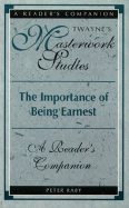 The Importance of Being Earnest: A Reader's Companion - Raby, Peter, Professor