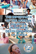 THE IMPORTANCE OF THE AFRICAN DIASPORA IN THE NEW DECOLONIZATION OF AFRICA - Celso Salles - 2nd Edition: Africa Collection