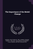 The Importance of the Model Change