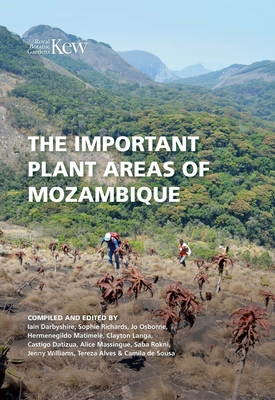 The Important Plant Areas of Mozambique - Darbyshire, Iain (Editor), and Richards, Sophie (Editor)