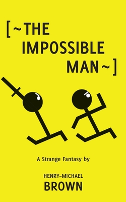 The Impossible Man - Brown, Henry-Michael