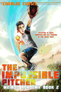 The Impossible Pitcher: Book 2