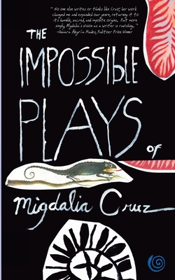 The Impossible Plays of Migdalia Cruz - Cruz, Migdalia