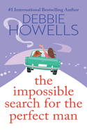 The Impossible Search for the Perfect Man: A completely heartbreaking, uplifting book club read from Debbie Howells