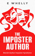The Imposter Author: Banish Author Imposter Syndrome