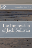 The Impression of Jack Sullivan
