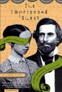 The Imprisoned Guest: Samuel Howe and Laura Bridgman, the Original Deaf-Blind Girl - Gitter, Elisabeth