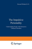 The Impulsive Personality - Wishnie, Howard