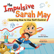 The Impulsive Sarah May: Learning How to Use Self-Control