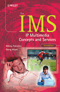 The IMS: IP Multimedia Concepts and Services