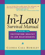 The In-Law Survival Manual: A Guide to Cultivating Healthy In-Law Relationships