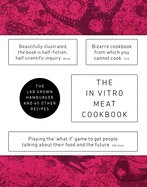 The in Vitro Meat Cook Book