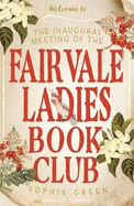 The Inaugural Meeting of the Fairvale Ladies Book Club