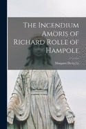 The Incendium Amoris of Richard Rolle of Hampole