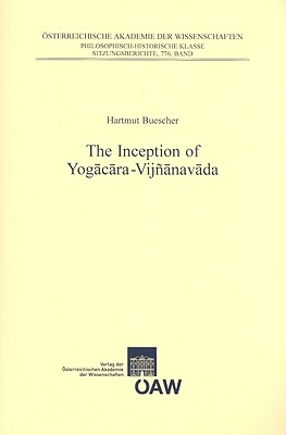 The Inception of Yogacara-Vijnanavada - Buescher, Hartmut