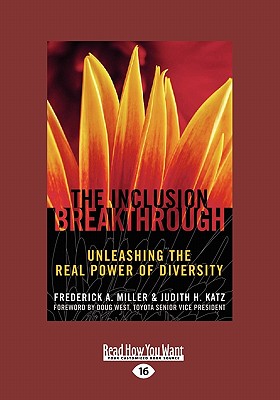 The Inclusion Breakthrough: Unleashing the Real Power of Diversity - A Miller, Frederick