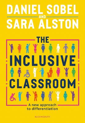 The Inclusive Classroom: A new approach to differentiation - Sobel, Daniel, and Alston, Sara