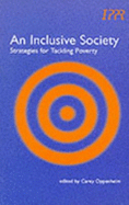 The Inclusive Society: Strategies for Tackling Poverty - Oppenheim, Carey (Editor)