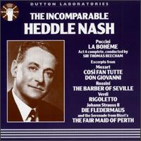 The Incomparable Heddle Nash - Dora Labbette (soprano); Heddle Nash (vocals); John Brownlee (baritone); Stella Andreva (vocals)