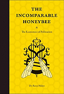 The Incomparable Honeybee: & the Ceonomics of Pollination