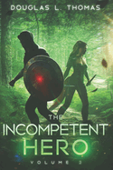 The Incompetent Hero: Volume 2