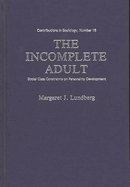 The Incomplete Adult: Social Class Constraints on Personality Development