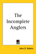 The Incomplete Anglers