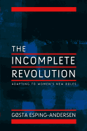 The Incomplete Revolution: Adapting to Women's New Roles