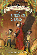 The Incorrigible Children of Ashton Place: Book III: The Unseen Guest