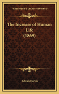 The Increase of Human Life (1869)
