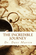 The Incredible Journey: Mapping the Christian Life