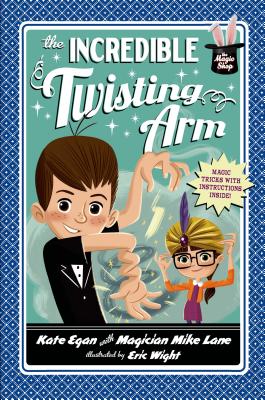 The Incredible Twisting Arm - Egan, Kate, Professor, and Lane, Mike