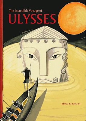 The Incredible Voyage of Ulysses - Landmann, Bimba