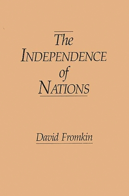 The Independence of Nations - Fromkin, David