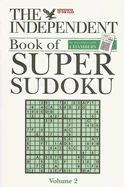 The "Independent" Book of Super Sudoku
