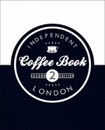 The Independent Coffee Book - London