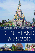 The Independent Guide to Disneyland Paris 2016